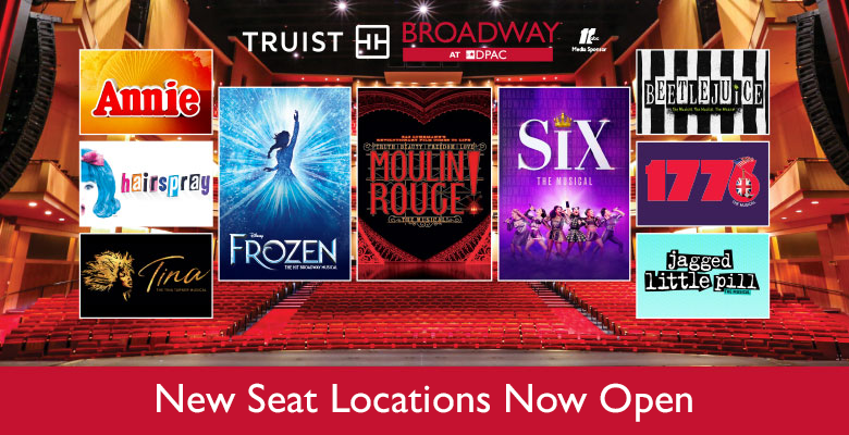 More Info for New Season Seat Locations Now Available for Truist Broadway at DPAC's, 2022 / 2023 Season