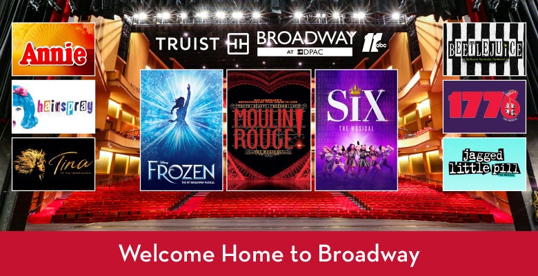More Info for Welcome Home to Broadway with Truist Broadway's 2022 / 2023 Season