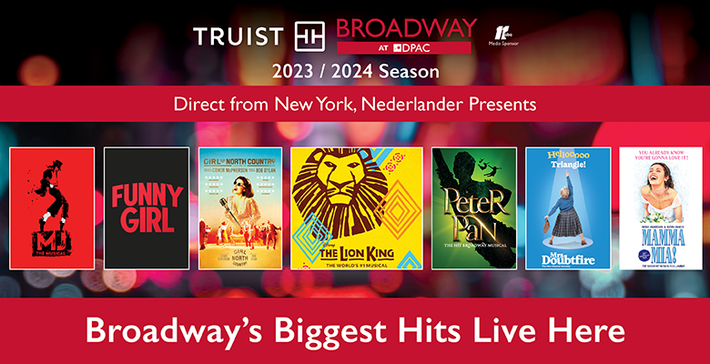 More Info for Announcing Truist Broadway's 2023 / 2024 Season at DPAC - Broadway's Biggest Hits Live Here
