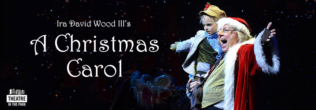 Christmas At Dpac 2022 Theatre In The Park's A Christmas Carol Returns To Dpac December 12-16 |  Dpac Official Site