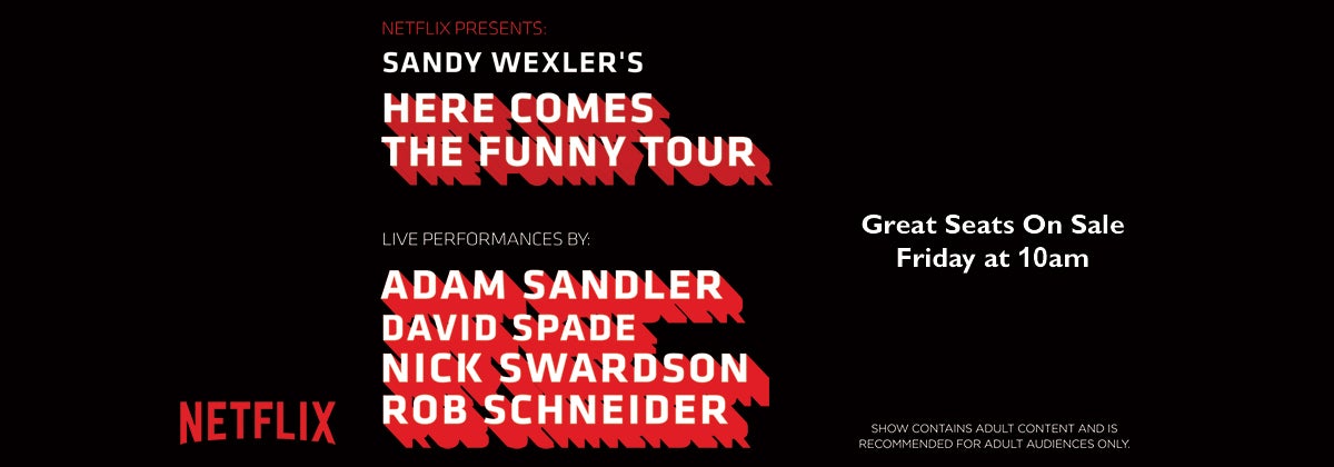 Netflix Presents Adam Sandler, David Spade, Nick Swardson, Rob Schneider coming April 13 for the Comedy Event of the Year | DPAC Official Site Netflix Presents Adam Sandler, David Spade, Nick Swardson, Rob Schneider coming April 13 for the Comedy Event of the Year | DPAC Official Site