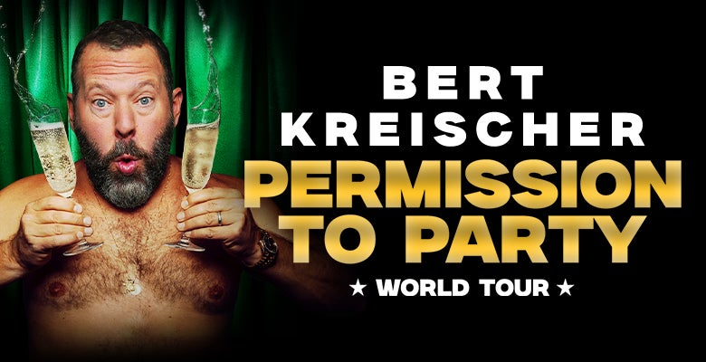 More Info for Bert Kreischer: Permission To Party 