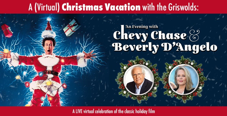 More Info for A (Virtual) Christmas with the Griswolds: An Evening with Chevy Chase & Beverly D'Angelo