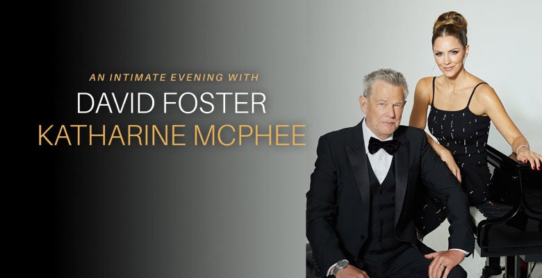 More Info for David Foster & Katharine McPhee come to DPAC on Saturday, February 24, 2024