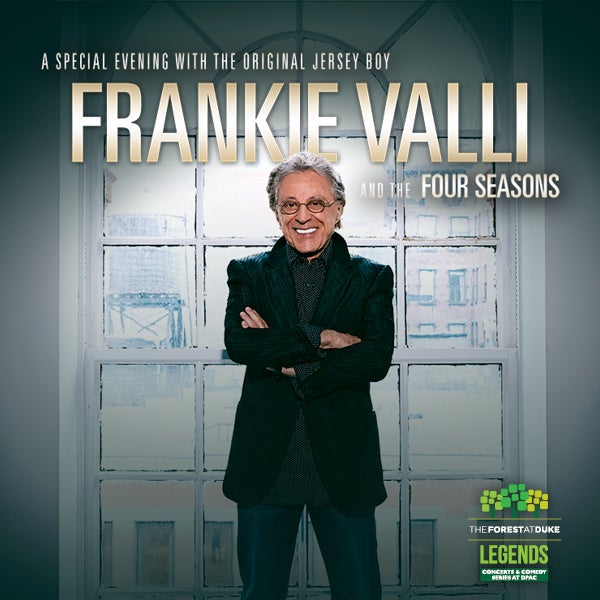 Frankie Valli And The Four Seasons Dpac Official Site
