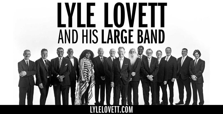 More Info for Lyle Lovett and his Large Band