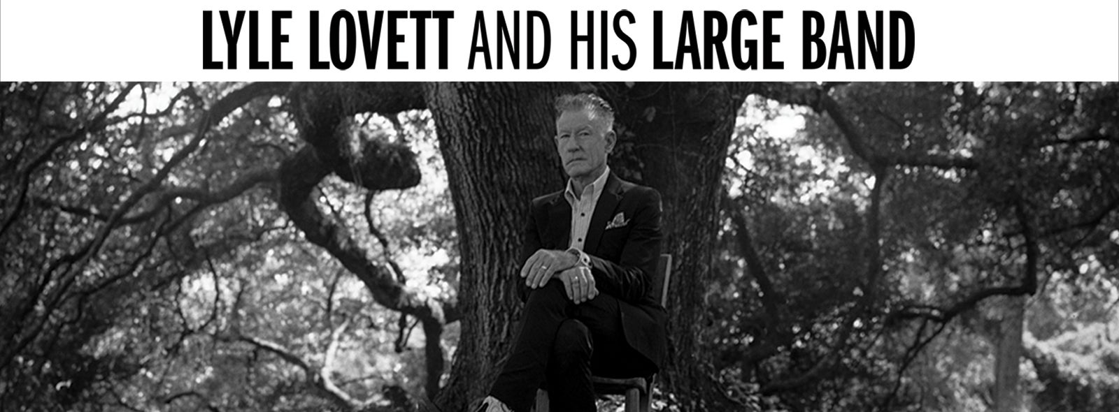 Lyle Lovett and his Large Band DPAC Official Site