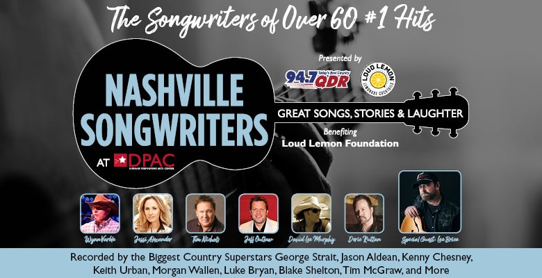 More Info for Nashville Songwriters Returns to DPAC with Special Guest Lee Brice on Friday, February 16, 2024