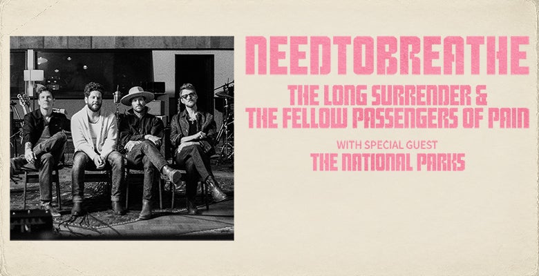 More Info for NEEDTOBREATHE: The Long Surrender Tour