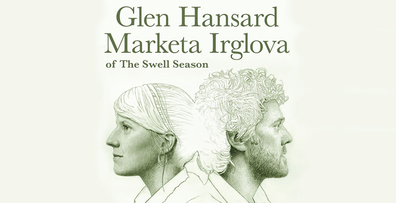 More Info for Glen Hansard and Markéta Irglová of The Swell Season come to DPAC August 14, 2023