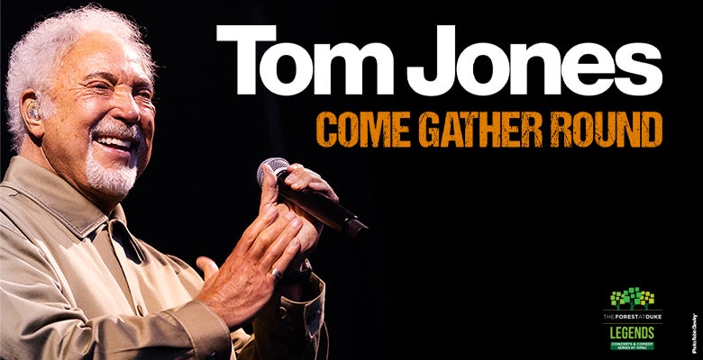 More Info for Tom Jones: Come Gather Round Tour