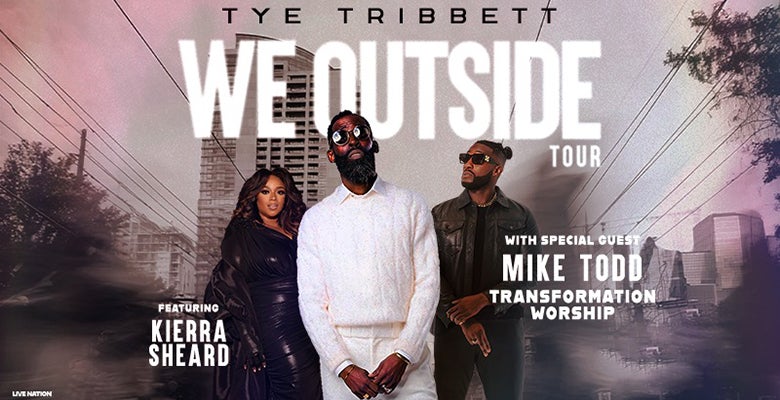 More Info for Tye Tribbett: We Outside Tour